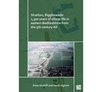 Stratton, Biggleswade: 1,300 Years Of Village Life In Eastern Bedfordshire From The 5th Century Ad