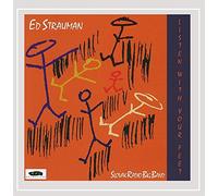 Strauman, ed - Listen With Your Feet