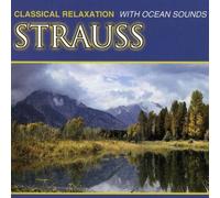 Strauss - Classical Relaxation with Ocean Sounds