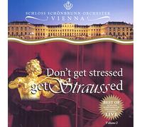 Strauß : Don Stressed-Get Straussed Vol. 2. Schloss Schönbrunn Orchester