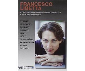 Strauss-Godowski-Debussy-Hummel-Liszt. : Francesco Libetta at la Roque d'Anthéron