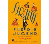 Strauß pour la jeunesse: Valses et mélodies dansantes de Strauß, Millöcker, Suppé, Zeller et autres. piano.