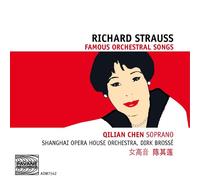 Strauss, R. : Famous Orchestral Songs. Chen/Brossé/Shanghai Opéra House Orchetra