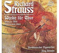 Strauss, R. - Works for Chorus: Der Abend/Hymne/Motette