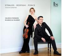Strauss - Respighi - Ponce : Sonates pour Violon