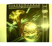 Strauss Richard und Carl Maria von Weber - Hornkonzerte, Konzert für Horn und orchester Nr.2 Es.dur, Concertino für horn und Orchester e-moll op.45, Konzert für Horn und Orchester Nr.1 Es.dur op.11,
