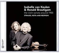 Isabelle van Keulen – Strauss, Rota, Respighi : Sonates pour violon (années 1900) – CD – Challenge