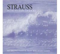 Strauss - Strauss with Ocean Sounds
