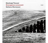 Gianluigi Trovesi & Stefano Montanari – Stravaganze Consonanti – CD