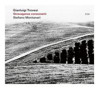 Gianluigi Trovesi & Stefano Montanari – Stravaganze Consonanti – CD