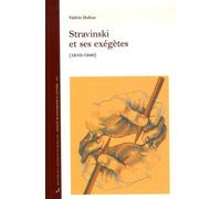 Stravinski et ses exégètes (1910-1940) - Valérie Dufour - Universite De Bruxelles Eds - broché - Guide