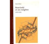 Stravinski Et Ses Exégètes (1910-1940)