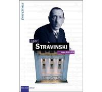 Stravinski,Igor - Jean Gallois - Bleu Nuit Eds - relié - Biographie