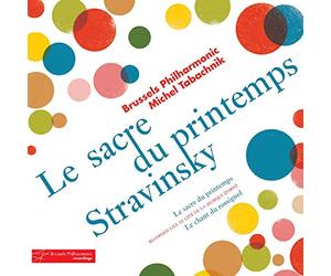 Stravinski : Le Sacre du printemps. Tabachnik.