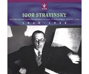 Stravinski : Ses Premiers Enregistrements Pour la Columbia Americaine