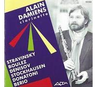 Stravinsky / Boulez / Denisov / Stockhausen / Donatoni / Berio: Alain Damiens, Clarinette