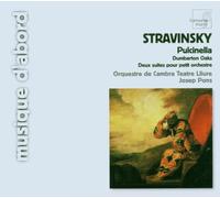 Stravinsky Igor - Stravinsky: Pulcinella; Dumbarton Oaks; Deux suites pour petit orchestre