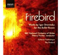 Stravinsky : L’Oiseau de Feu-Firebird/Thierry Fischer