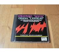 Stravinsky "Noces" Ohana "Cantigas