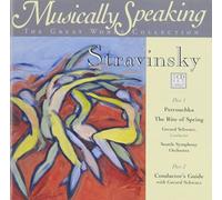 Stravinsky/Schwarz - Stravinsky Petrouchka/Rite of Spring/Musically Speaking