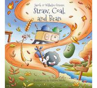 Straw, Coal, and Bean (Illustrated) (English Edition)