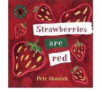 [(Strawberries Are Red)] [Author: Petr Horacek] published on (June, 2001)