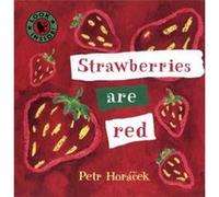 Strawberries Are Red by Petr Horacek Petr Horacek (Auteur)