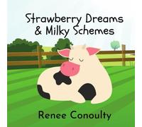 Strawberry Dreams & Milky Schemes
