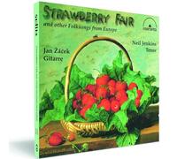 NAXOS – Strawberry Fair et Autres Chansons Populaires d'Europe