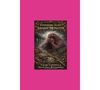 Strawberry Island Swamp Monster: Karmicville’s Pocahontas Parish, Louisiana