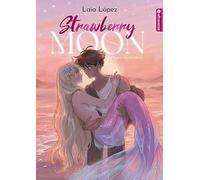 Strawberry Moon - Die Tochter des Mondlichts