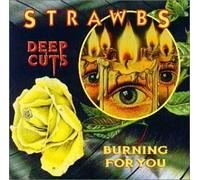 Strawbs - Deep Cuts/Burning for You