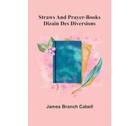 Straws and prayer-books; dizain des diversions