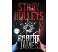 Stray Bullets: An Ian Kelly Thriller (Book 1) (Ian Kelly Thrillers)