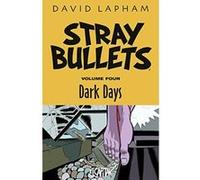 Stray Bullets Volume 4: Dark Days - [Version Originale] Inconnu (Auteur)
