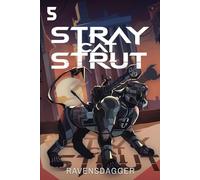 Stray Cat Strut 5: A Cyberpunk LitRPG