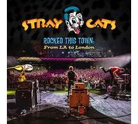 Stray Cats – Rocked This Town: from LA to London – CD