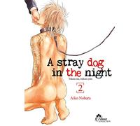 Stray Dog in the night - Tome 02 - Livre (Manga) - Yaoi - Hana Collection