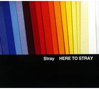 Stray - Here to Stray [+2 Bonus] [Import]