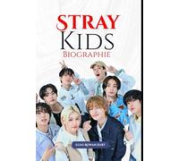 Stray Kids Biographie: Comment l'authenticité, la fraternité et une créativité audacieuse ont redéfini une génération