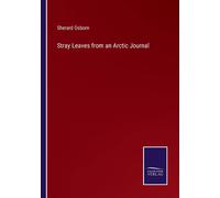 Stray Leaves From An Arctic Journal