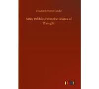 Stray Pebbles From The Shores Of Thought