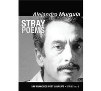 Stray Poems by Alejandro Murgua Alejandro Murguia (Auteur)