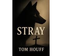 Stray: The Demonic Battle and Redemption on North Mountain