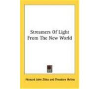 Streamers of Light from the New World Zitko, Howard John (Auteur)