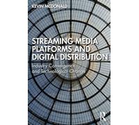 Streaming Media Platforms and Digital Distribution
