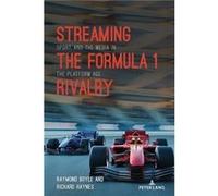 Streaming the Formula 1 Rivalry by Richard Haynes Richard Haynes (Auteur)