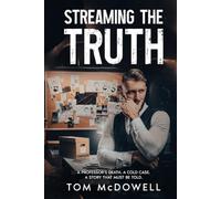 STREAMING THE TRUTH: A Professor’s Death. A Cold Case. A Story That Must Be Told.