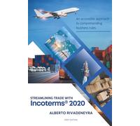Streamlining Trade with Incoterms® 2020: An accessible approach to comprehending business rules