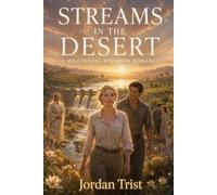Streams in the Desert: A Millennial Kingdom Romance